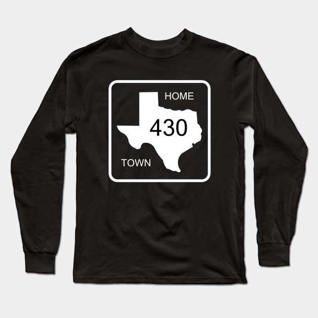 Texas Home Town Area Code 430 Long Sleeve T-Shirt by djbryanc